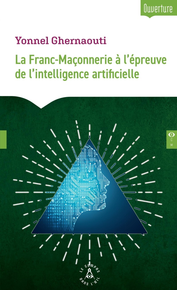 LA FRANC-MACONNERIE A LET#8217%3BEPREUVE DE LET#8217%3BINTELLIGENCE ARTIFICIELLE