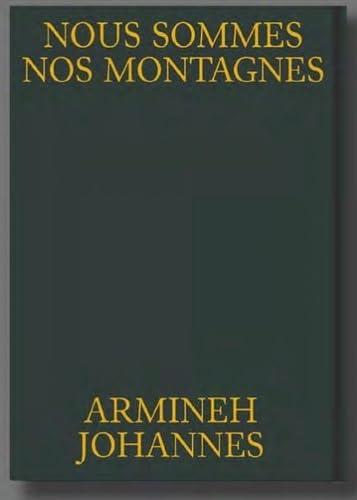 WE ARE OUR MOUNTAINS - EDITION BILINGUE