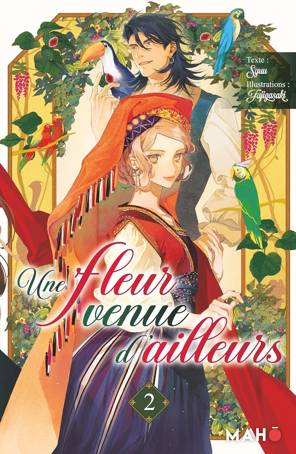 UNE FLEUR VENUE D'AILLEURS - TOME 2