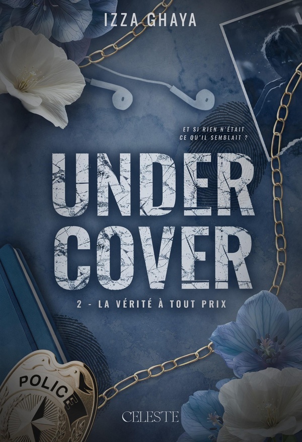 UNDERCOVER : 2 - LA V?RIT? ? TOUT PRIX