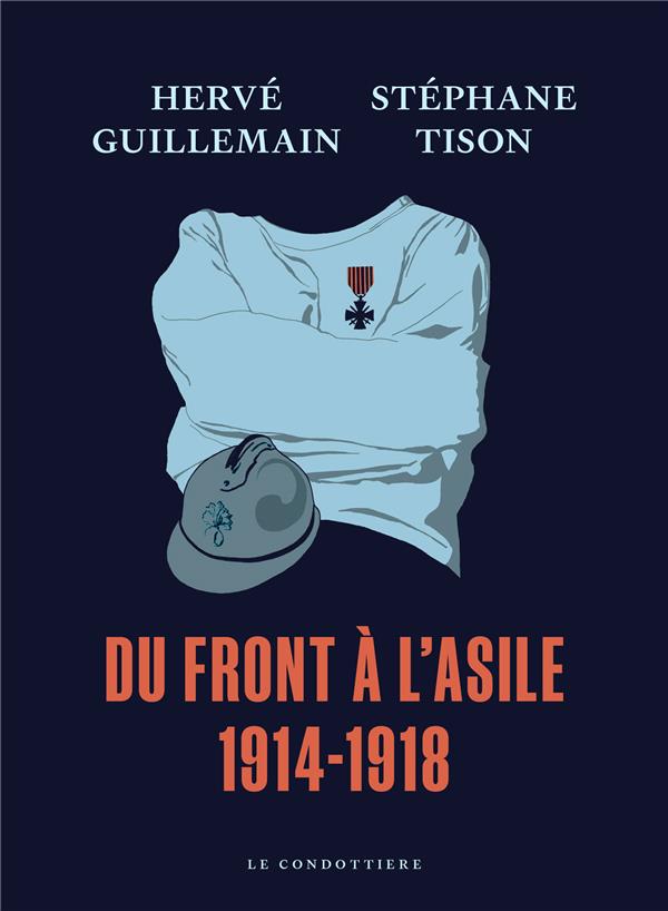 DU FRONT A L'ASILE 1914-1918