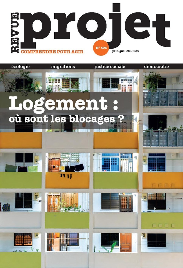 REVUE PROJET N 406 : LOGEMENT : OU SONT LES BLOCAGES ? - JUIN - JUILLET 2025