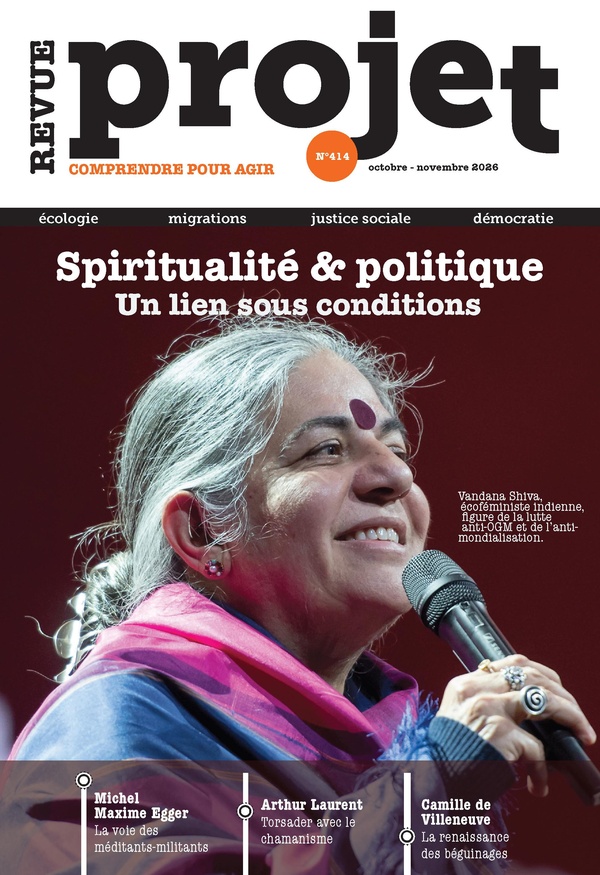 REVUE PROJET N 414 : SPIRITUALITE & POLITIQUE, UN LIEN SOUS CONDITIONS - OCTOBRE - NOVEMBRE 2026