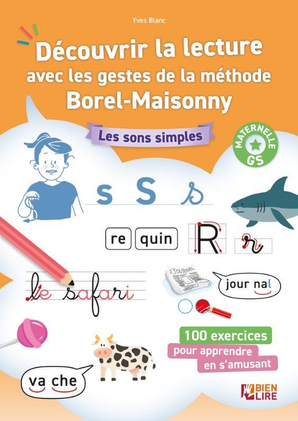 DECOUVRIR LA LECTURE AVEC LES GESTES DE LA METHODE BOREL-MAISONNY - LES SONS SIMPLES - ILLUSTRATIONS