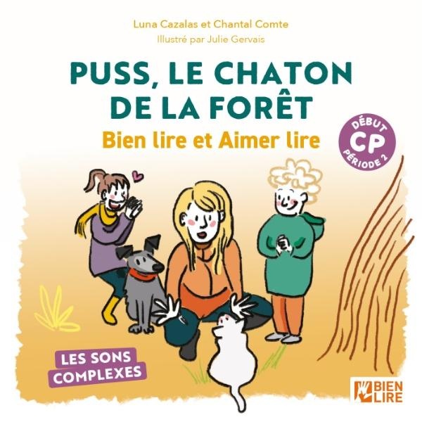 PUSS, LE CHATON DE LA FORET - LES SONS COMPLEXES - DEBUT DE CP - ILLUSTRATIONS, COULEUR