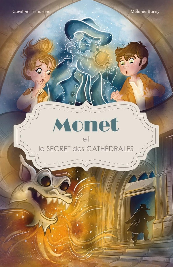 MONET ET LE SECRET DES CATHEDRALES