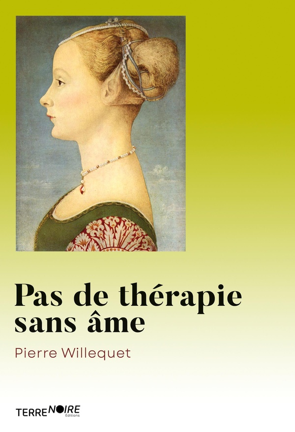 PAS DE THERAPIE SANS AME - LE DUALISME COMME IMPASSE