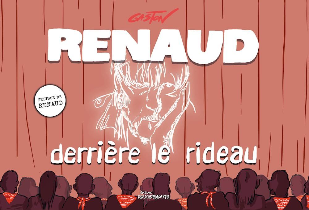 RENAUD DERRIERE LE RIDEAU
