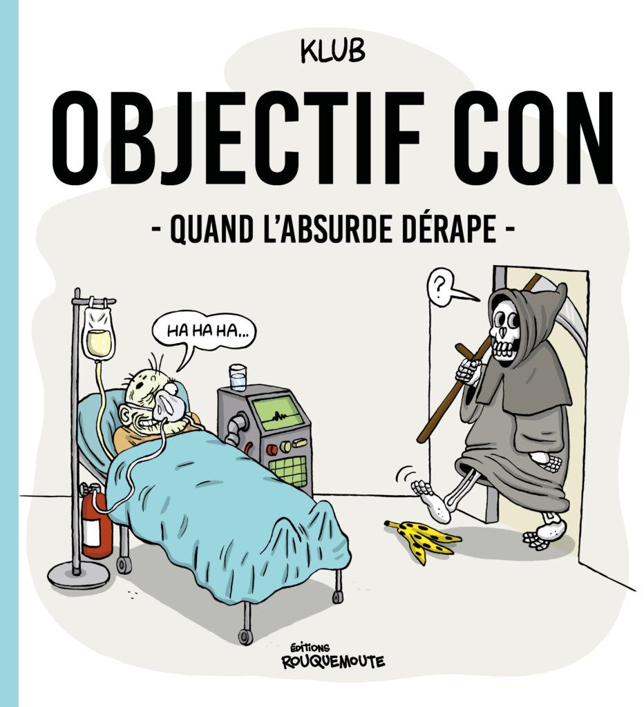 OBJECTIF CON : QUAND L'ABSURDE DERAPE
