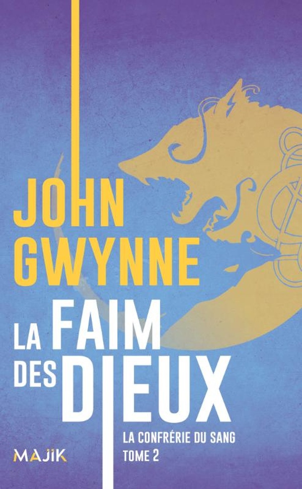 LA CONFRERIE DU SANG - T02 - LA FAIM DES DIEUX - LA CONFRERIE DU SANG TOME 2