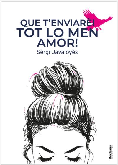 QUE T'ENVIAREI TOT LO MEN AMOR