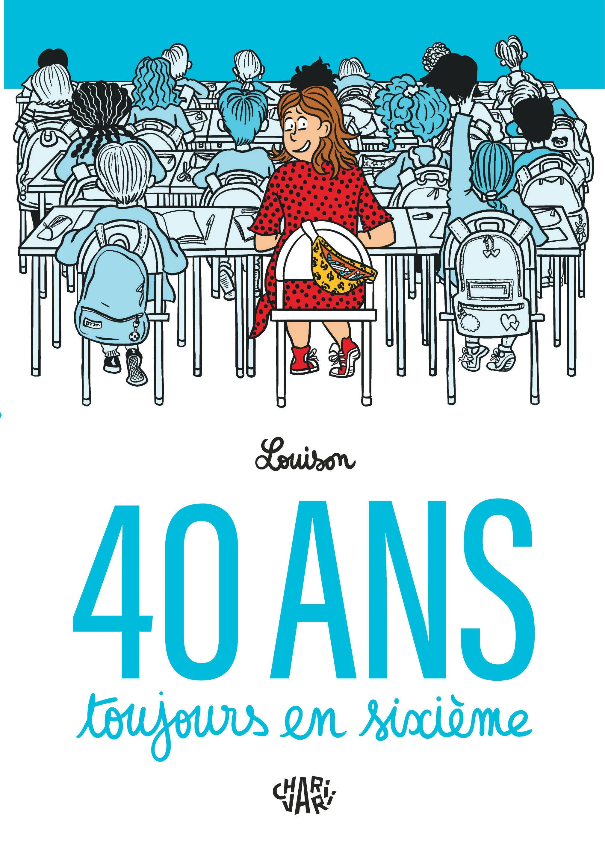 40 ANS, TOUJOURS EN SIXIEME