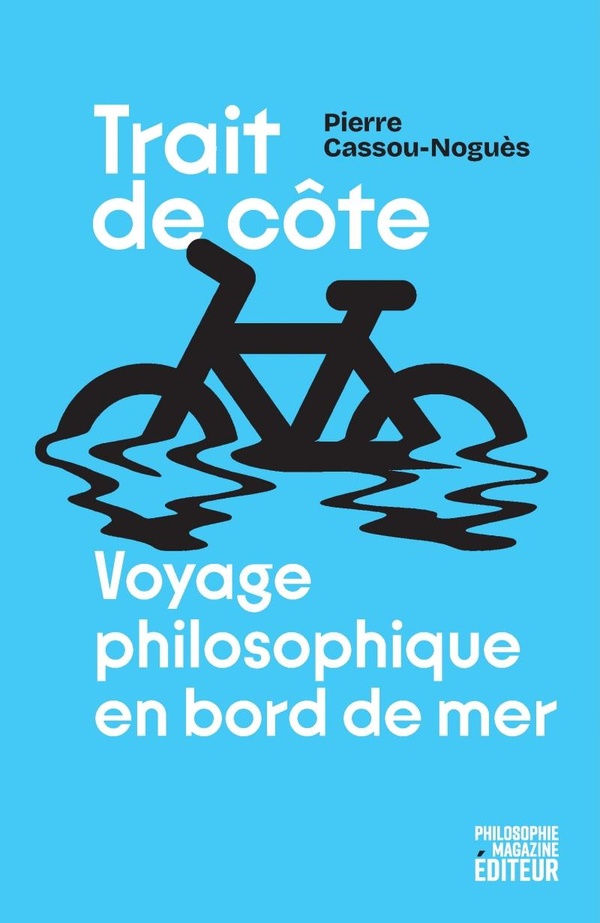TRAIT DE COTE - VOYAGE PHILOSOPHIQUE EN BORD DE MER
