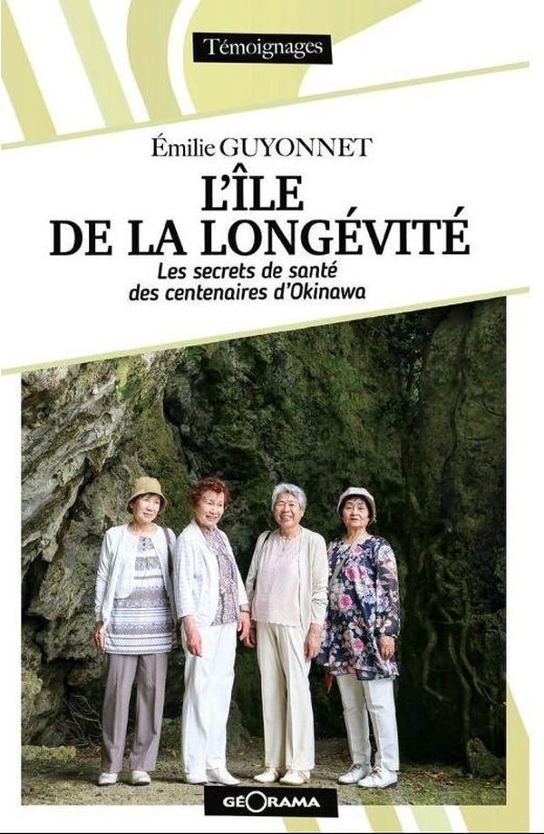 L'ILE DE LA LONGEVITE LES SECRETS DE SANTE DES CENTENAIRE