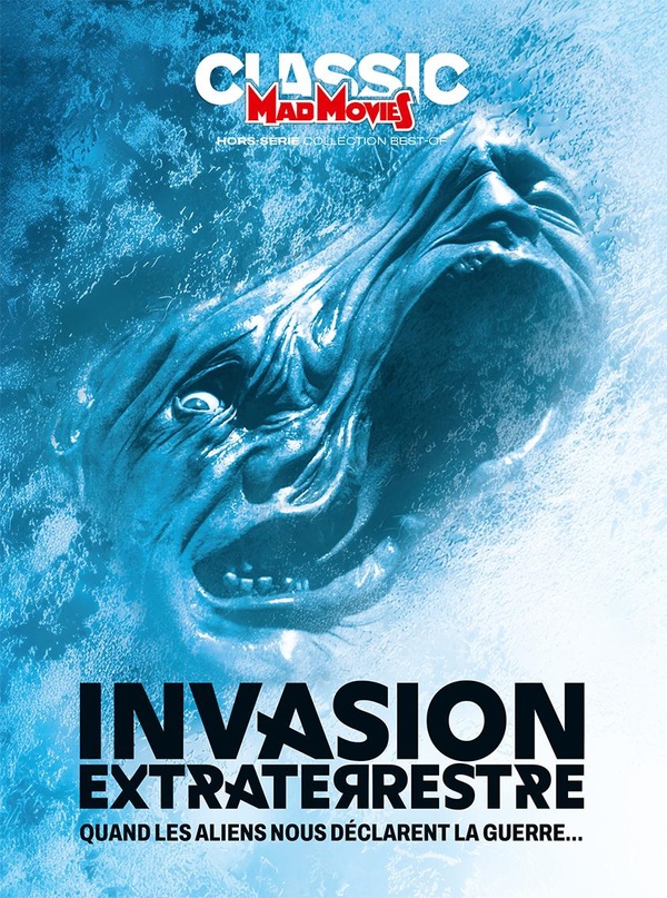 MAD MOVIES HS N 91 : BEST-OF INVASION EXTRATERRESTRE - QUAND LES ALIENS NOUS DECLARENT LA GUERRE