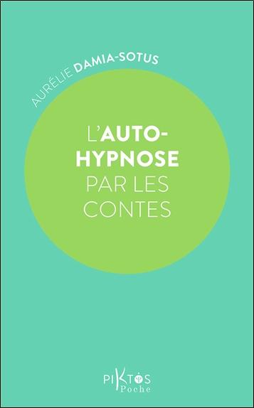 L'AUTO-HYPNOSE PAR LES CONTES