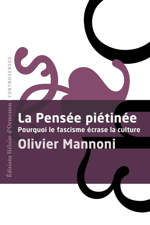 LA PENSEE PIETINEE : POURQUOI LE FASCISME ECRASE LA CULTURE