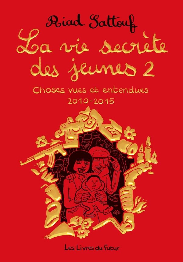 LA VIE SECRETE DES JEUNES - CHOSES VUES ET ENTENDUES 2010-2015 - TOME 2 - VOL02