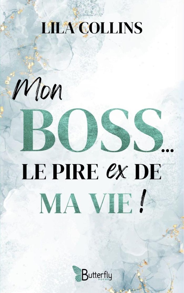 MON BOSS, LE PIRE EX DE MA VIE !