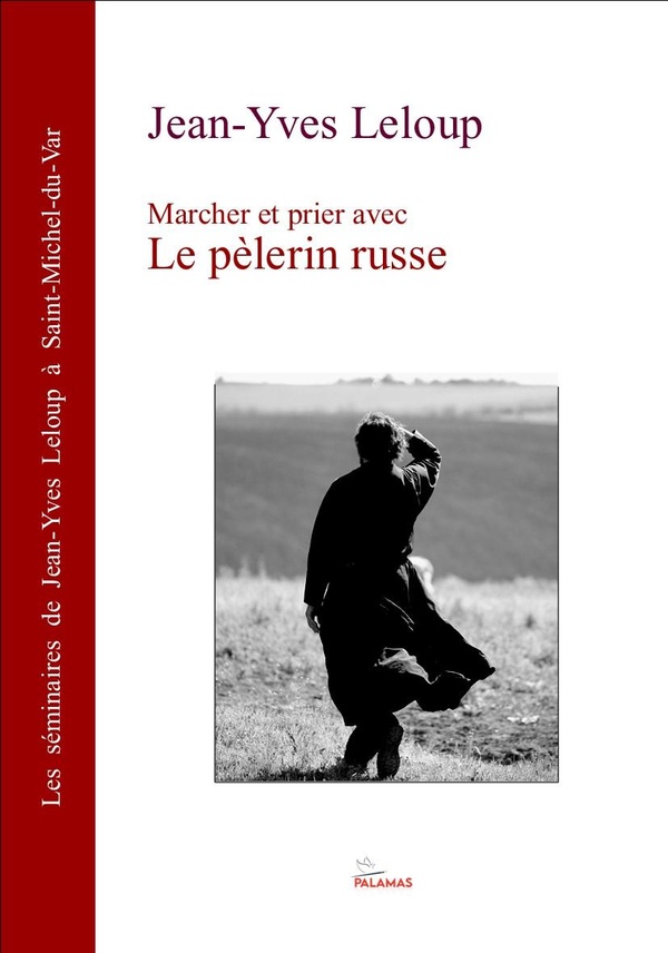 MARCHER ET PRIER AVEC LE PELERIN RUSSE
