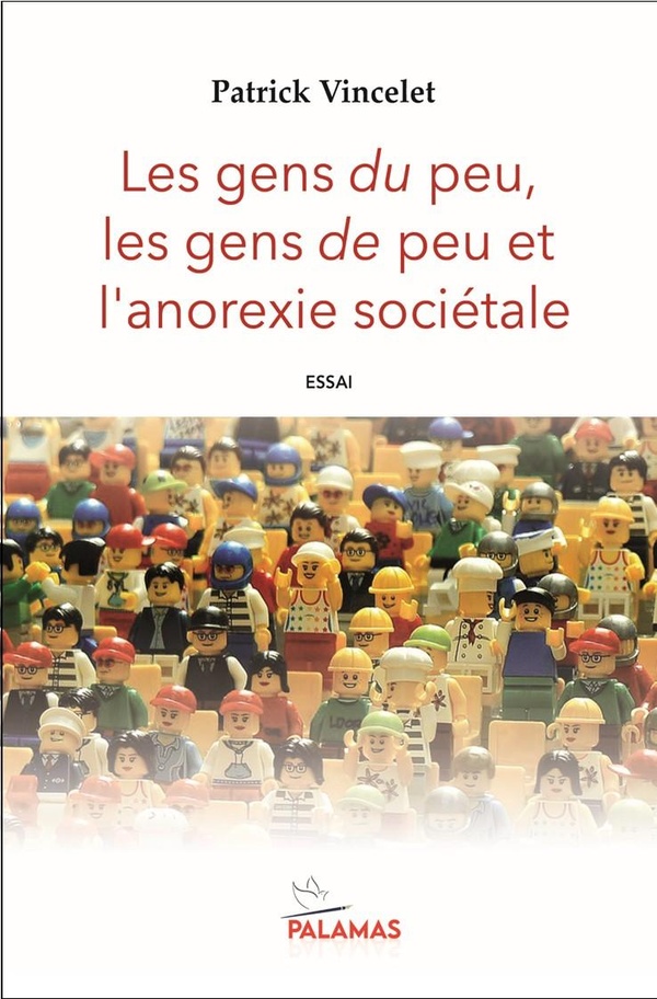 LES GENS DU PEU, LES GENS DE PEU ET L'ANOREXIE SOCIETALE