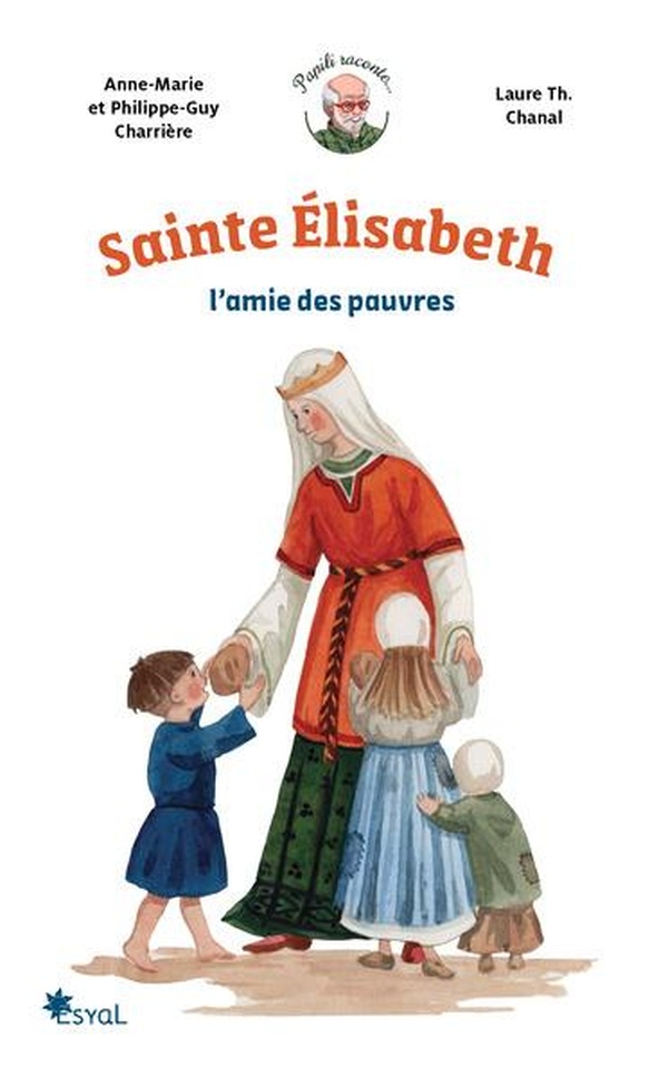 SAINTE ELISABETH - L'AMIE DES PAUVRES