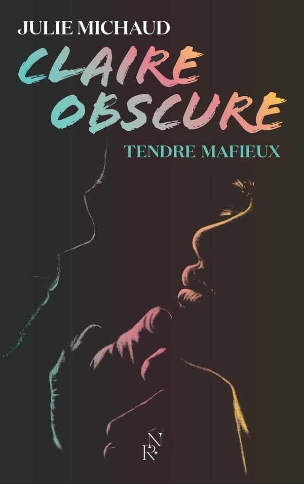 CLAIRE OBSCURE - TOME 2 TENDRE MAFIEUX