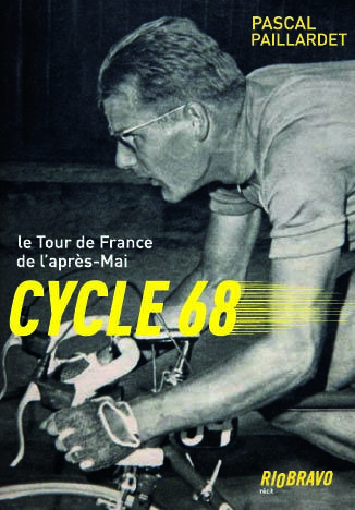 CYCLE 68 - LE TOUR DE FRANCE DE L'APRES-MAI