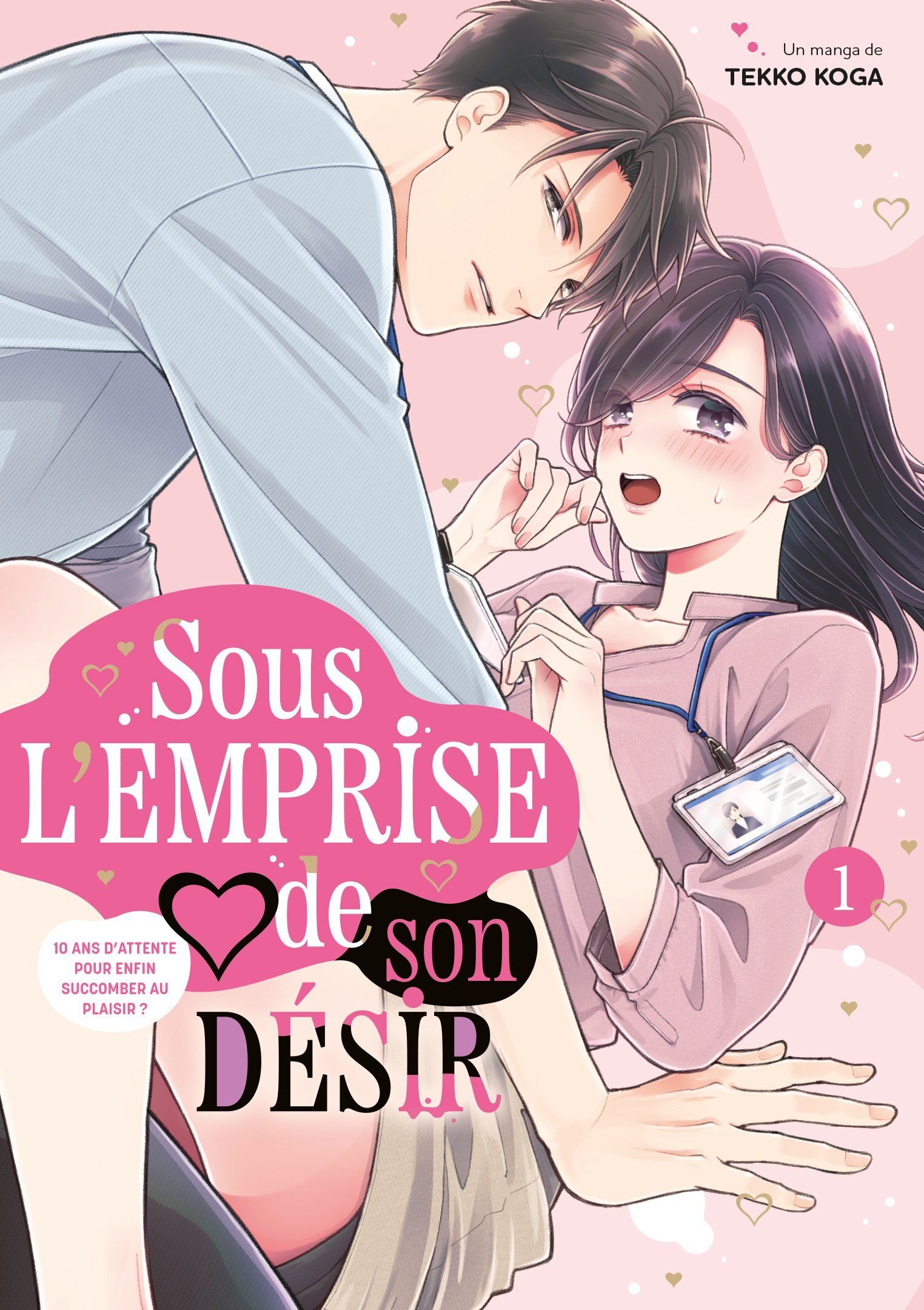 SOUS L'EMPRISE DE SON DESIR - TOME 01