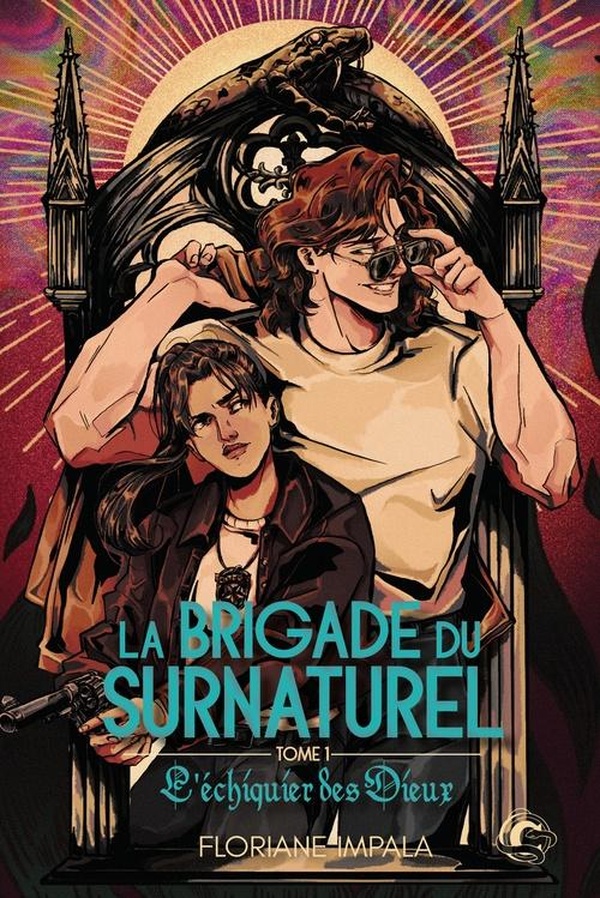LA BRIGADE DU SURNATUREL - TOME 1 - L'ECHIQUIER DES DIEUX
