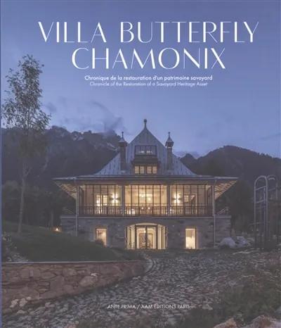 VILLA BUTTERFLY, CHAMONIX - EDITION BILINGUE
