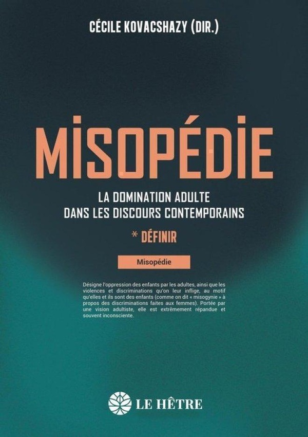 MISOPEDIE - LA DOMINATION ADULTE DANS LES DISCOURS CONTEMPORAINS