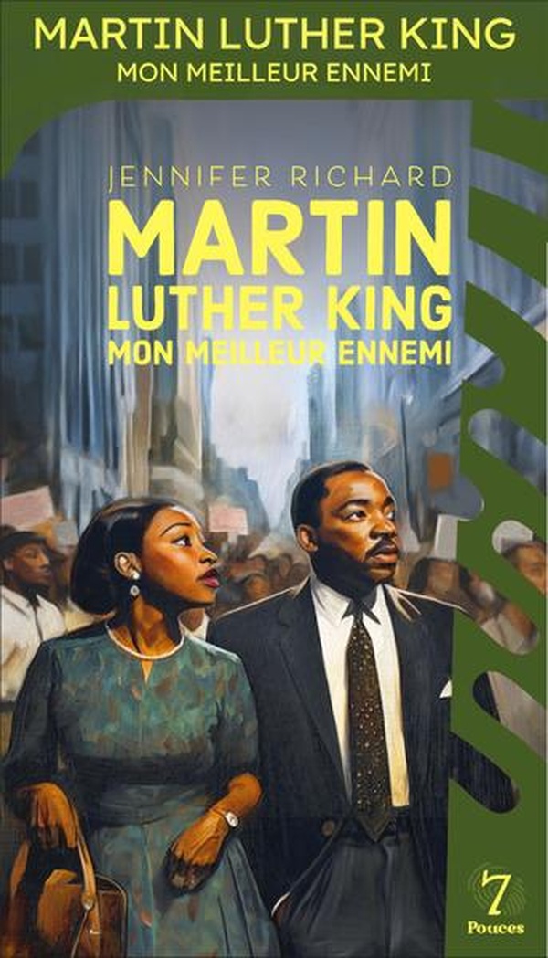 MARTIN LUTHER KING, MON MEILLEUR ENNEMI