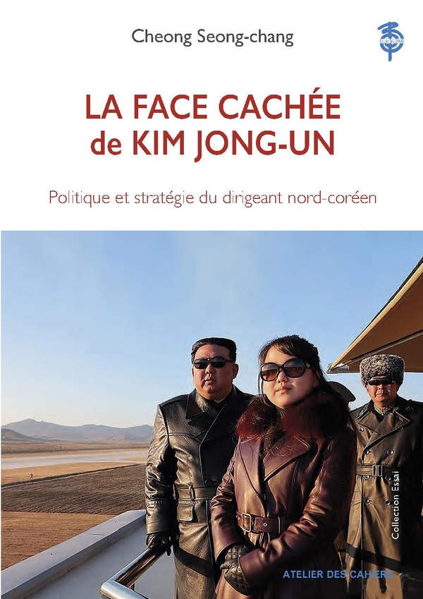 LA FACE CACHEE DE KIM JONG-UN