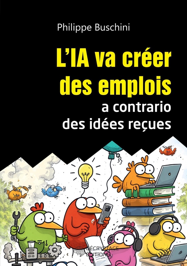 L'IA VA CREER DES EMPLOIS A CONTRARIO DES IDEES RECUES