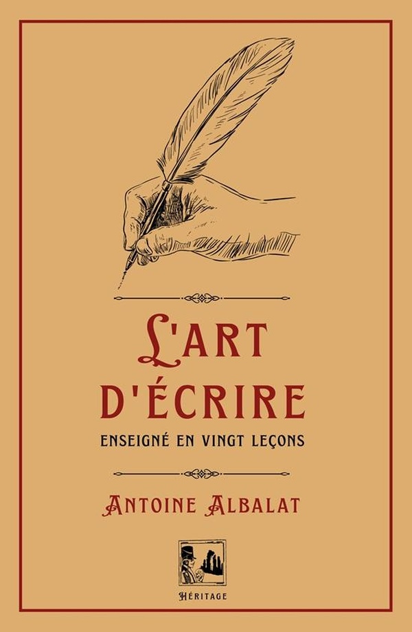L'ART D'ECRIRE - ENSEIGNE EN VINGT LECONS