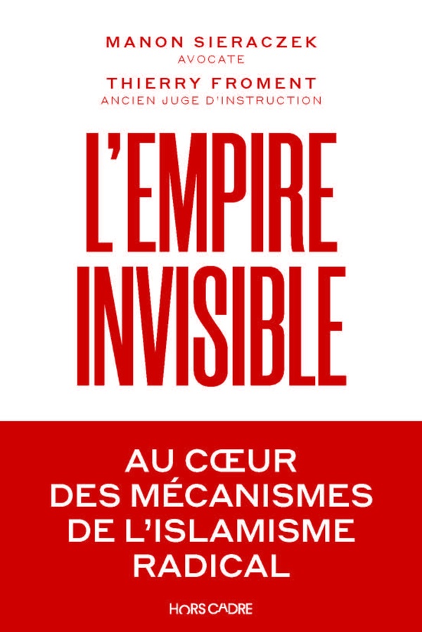 L'EMPIRE INVISIBLE - AU COEUR DES MECANISMES DE L'ISLAMISME RADICAL