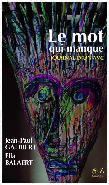 LE MOT QUI MANQUE - JOURNAL D'UN AVC