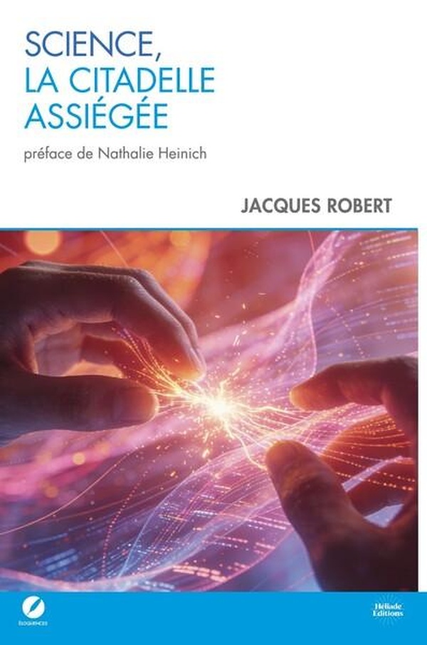 SCIENCES, LA CITADELLE ASSIEGEE