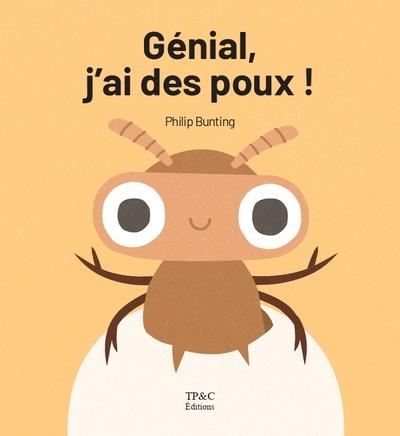 GENIAL, J'AI DES POUX !