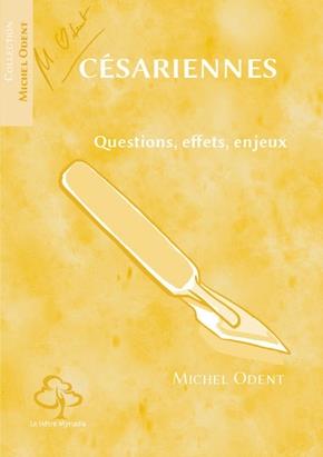 CESARIENNES - QUESTIONS, EFFETS, ENJEUX