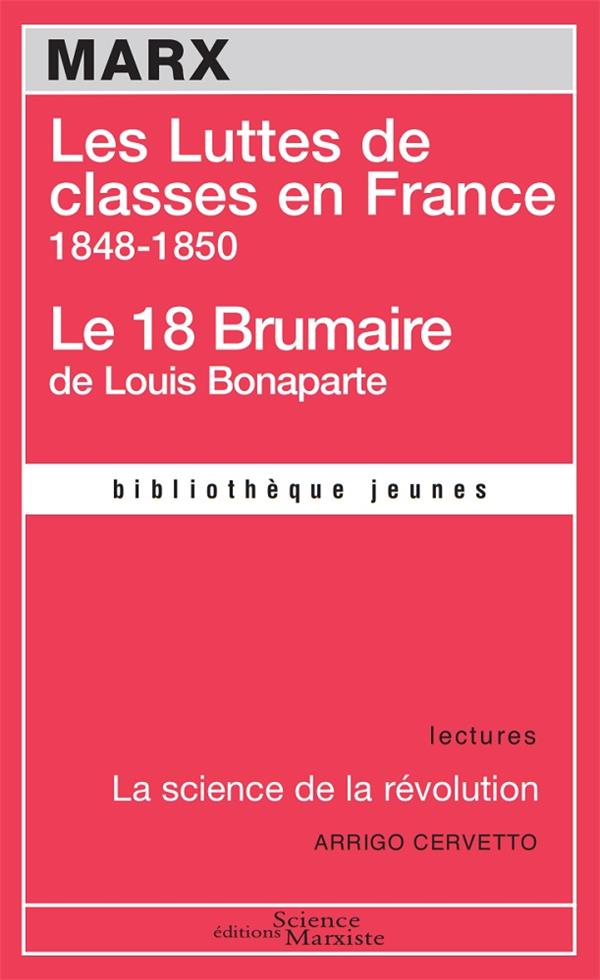 LES LUTTES DE CLASSES EN FRANCE 1848-1850 - LE 18 BRUMAIRE DE LOUIS BONAPARTE