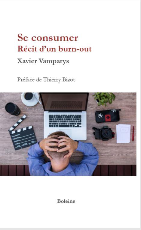 SE CONSUMER - RECIT D'UN BURN-OUT