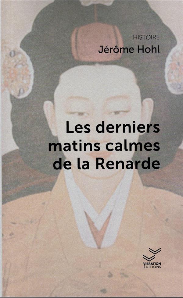 LES DERNIERS MATINS CALMES DE LA RENARDE