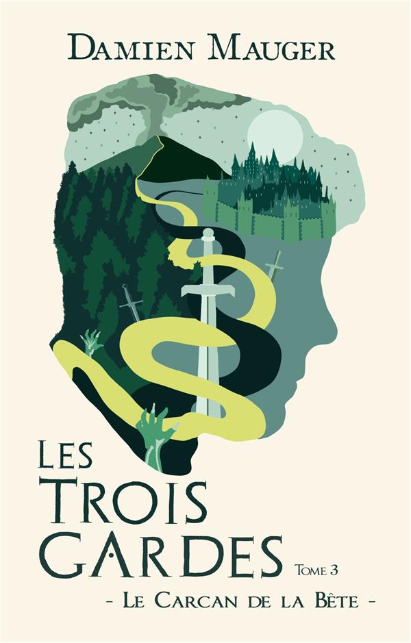 LES TROIS GARDES - T03 - LES TROIS GARDES - LE CARCAN DE LA BETE