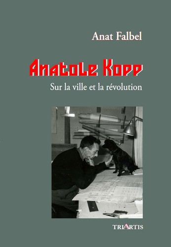 ANATOLE KOPP - SUR LA VILLE ET LA REVOLUTION