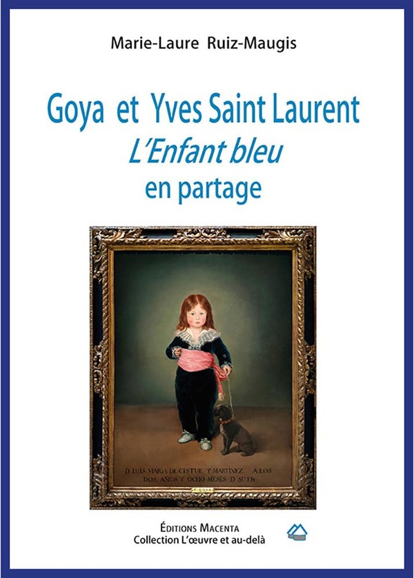 GOYA ET YVES SAINT LAURENT - L'ENFANT BLEU EN PARTAGE