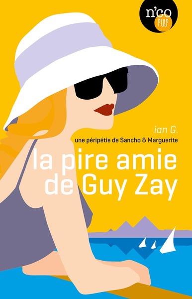 LA PIRE AMIE DE GUY ZAY