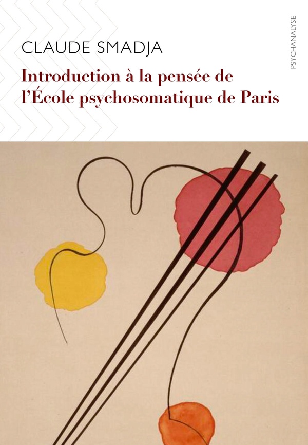 INTRODUCTION A LA PENSEE DE L'ECOLE PSYCHOSOMATIQUE DE PARIS