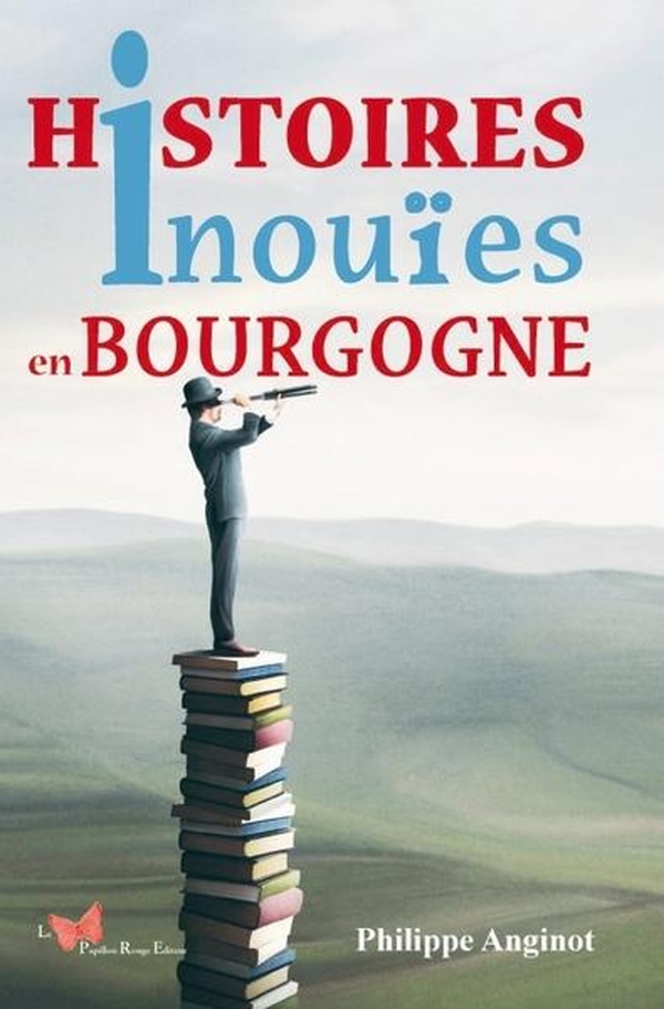 HISTOIRES INOUIES EN BOURGOGNE